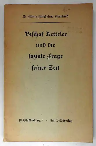 Neuefeind, Maria Magdalena: Bischof Ketteler und die soziale Frage seiner Zeit. 