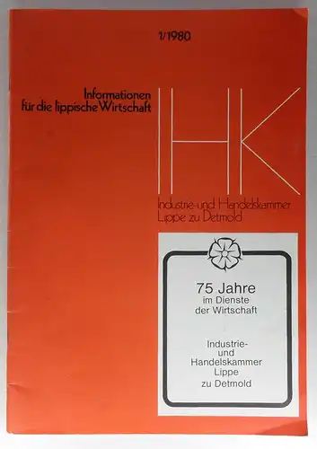 Böger, Rolf: 75 Jahre im Dienst der Wirtschaft. Industrie- und Handelskammer Lippe zu Detmold. (Informationen für die lippische Wirtschaft, 1/1980). 