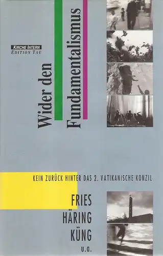 Rudolf Schermann (Hrsg.): Wider den Fundamentalismus. Kein Zurück hinter das II. Vatikanische Konzil. 