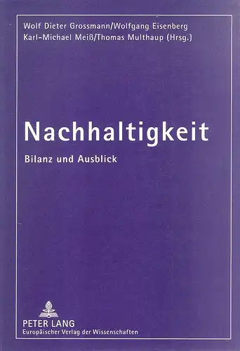 Grossmann, Wolf Dieter (Hrsg.): Nachhaltigkeit. Bilanz und Ausblick. 