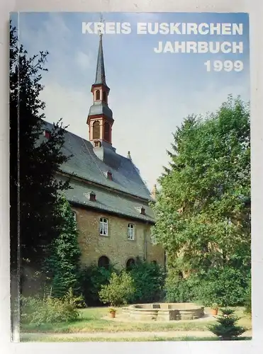 Kreis Euskirchen (Hg.): Jahrbuch 1999 für den Kreis Euskirchen. 