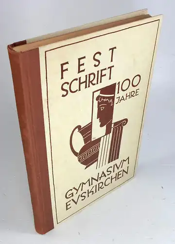 Ohne Autor: Festschrift 100 Jahre Gymnasium Euskirchen. 