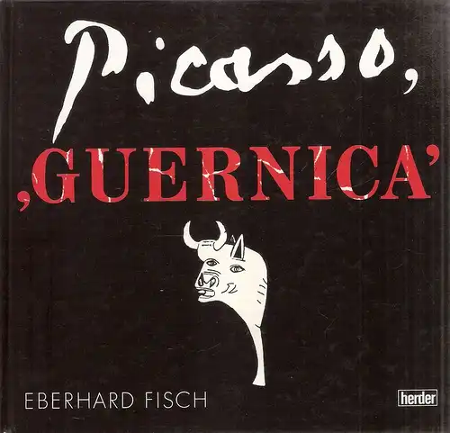 Fisch, Eberhard: Picasso, "Guernica". Eine Interpretation. 