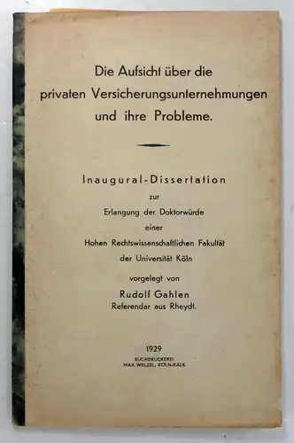 Gahlen, Rudolf: Die Aufsicht über die privaten Versicherungsunternehmungen und ihre Probleme. (Dissertation). 