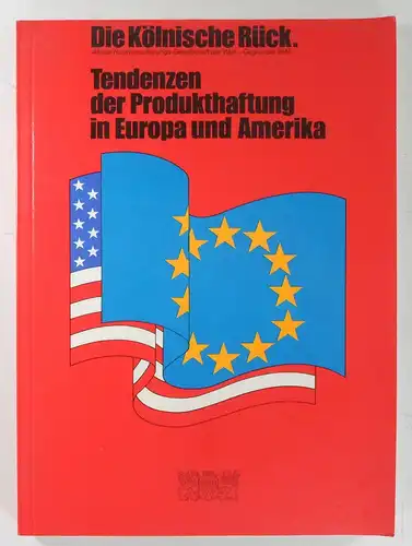 Besson, Andre u.a: Tendenzen der Produkthaftung in Europa und Amerika. (Die Kölnische Rück). 
