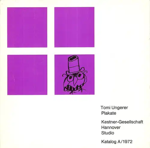 Kestner-Gesellschaft. Studio (Hrsg.): Tomi Ungerer. Plakate. 
