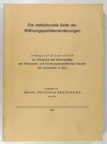 Brackmann, Friedhelm: Die institutionelle Seite der Währungsparitätenänderungen. (Dissertation). 