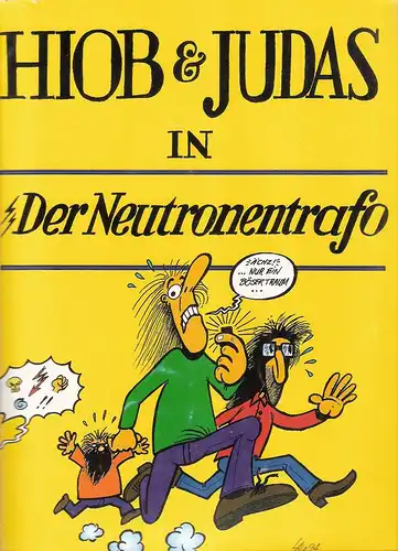 Lala (Verf.): Hiob & Judas in der Neutronentrafo. (Erstausgabe). 