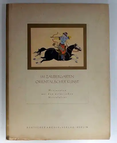 Roenigh, Rolf (Hg.): Im Zaubergarten orientalischer Kunst. Farbensymphonien asiatischer Meister. Mit geleitenden Worten des Herausgebers. (Archiv-Kunstmappe). 