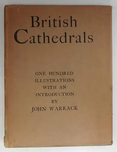 Warrack, John: The Cathedrals an other Churches of Great Britain. One hundred Illustrations, with an introduction. 