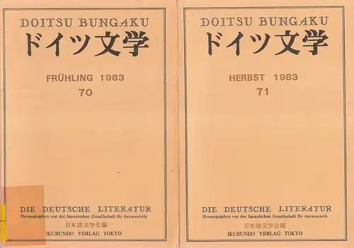 Japanische Gesellschaft für Germanistik (Hrsg.): Doitsu bungaku. Die Deutsche Literatur. Frühling 1983, 70 + Herbst 1983, 71. (2 Bde. zus.). 