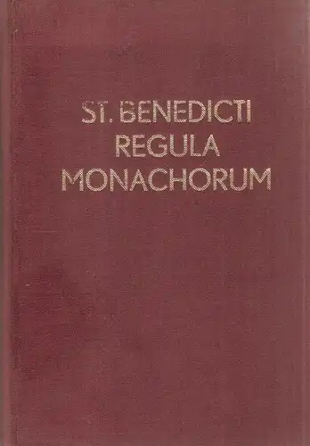 Benedictus, de Nursia / Kössler, P. Cornelius: St. Benedicti regula monachorum. ( Für d. Noviziat übers. u. erkl. von P. Cornelius Kössler). 