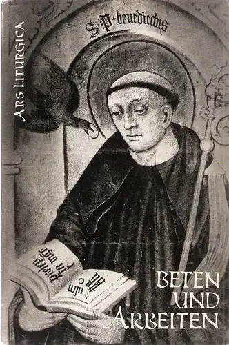 Bogler, Theodor (Hrsg.): Beten und arbeiten. Aus Geschichte u. Gegenwart Benediktinischen Lebens. Gesammelte Aufsätze. (Liturgie und Mönchtum ; H. 28). 