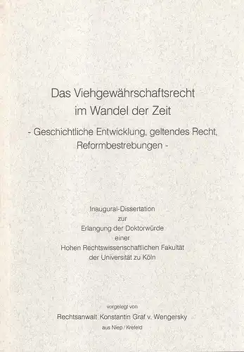 Wengersky, Konstantin von: Das Viehgewährschaftsrecht im Wandel der Zeit : geschichtl. Entwicklung, geltendes Recht, Reformbestrebungen. 