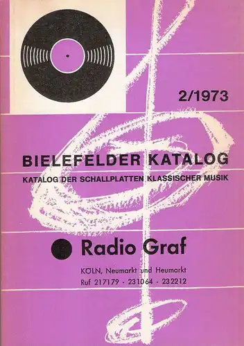 Bielefelder Verlagsanstalt KG (Hrsg.): Bielefelder Katalog. Katalog der Schallplatten klassischer Musik. 2 / 1973. 21. Jahrgang. 