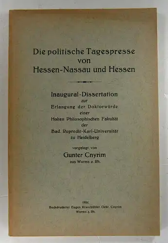 Cnyrim, Gunter: Die politische Tagespresse von Hessen-Nassau und Hessen. Dissertation. 