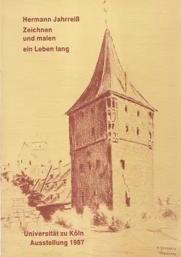 Hanau, Peter (Mitarb.) / Jahrreiß, Hermann (Ill.): Hermann Jahrreiß : zeichnen u. malen e. Leben lang ; Kunst in d. Universität.  Ausstellung. 