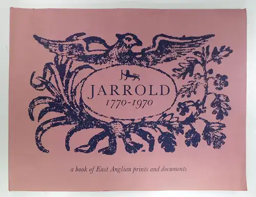 Jarrold & Sons Ltd. (Hg.): A Short History of Jarrold & Sons Ltd. from 1770 to 1970. (Jarrold 1770-1970. A book of East Anglian prints and documents). 