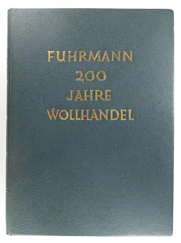 Genzmer, Werner: Fuhrmann. 200 Jahre Wollhandel. 1735-1935. 