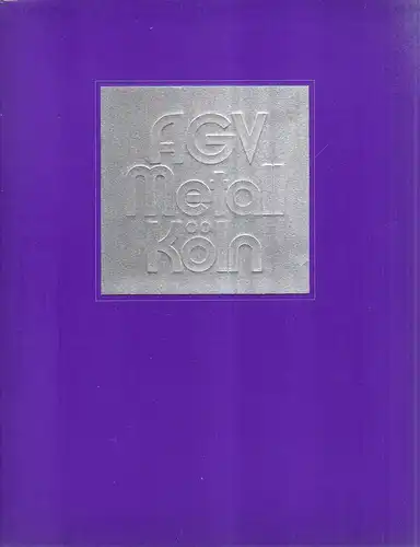 Rainer, Josef (Hrsg.) / Möckel, E. (Mitw.): AGV Metall Köln. (Arbeitgeberverband Metall). 