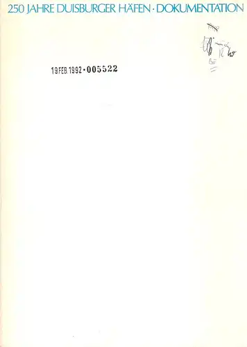 Koch, Horst: 250 [Zweihundertfünfzig] Jahre Duisburger Häfen. Dokumentation. 