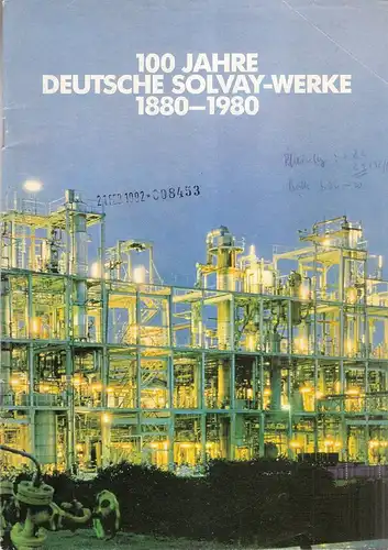 Deutsche Solvay-Werke GmbH (Hrsg.): 100 Jahre Deutsche Solvay-Werke 1880 - 1980. 