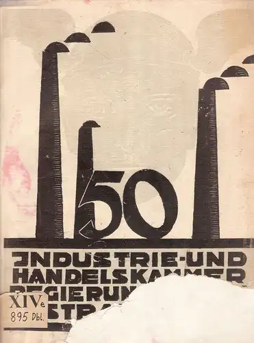 Palme, (Kurt): 50 Jahre Industrie- und Handelskammer für den Regierungsbezirk Stralsund zu Stralsund. 