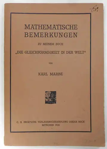 Marbe, Karl: Mathematische Bemerkungen zu meinem Buch "Die Gleichförmigkeit in der Welt". 
