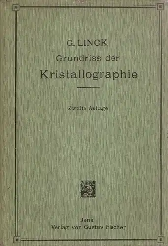 Linck, Gottlob Eduard: Grundriß der Kristallographie. Für Studierende und zum Selbstunterricht. 