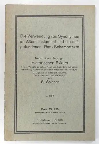 Spinner, S: Die Verwendung von Synonymen im Alten Testament und die aufgefundenen Ras Schamratexte nebst einem Anhang: Historischer Exkurs   1. Der Verkehr zwischen.. 