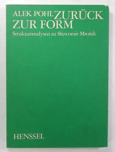 Pohl, Alek: Zurück zur Form. Strukturanalysen zu Slawomir Mrozek. 