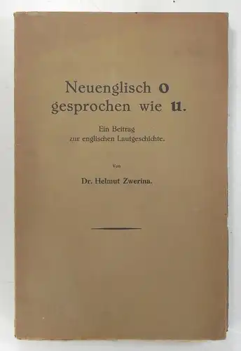 Zwerina, Helmut: Neuenglisch O gesprochen wie U. Ein Beitrag zur englischen Lautgeschichte. 