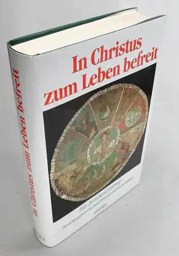Römelt, Josef/ Bruno Hidber (Hg.): In Christus zum Leben befreit. Für Bernhard Häring. 