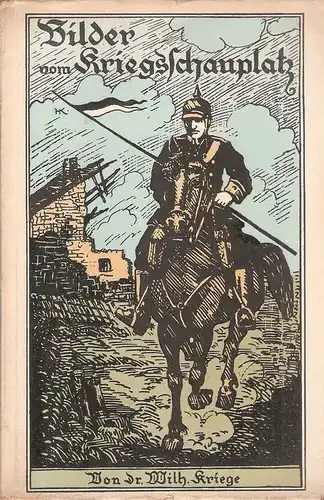 Kriege, Wilhelm: Bilder vom Kriegsschauplatz. 