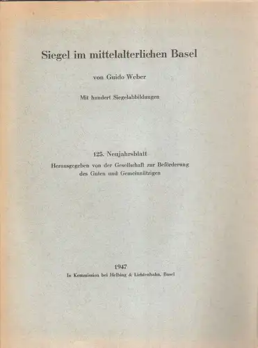 Weber, Guido: Siegel im mittelalterlichen Basel. (Neujahrsblatt ; 125). 