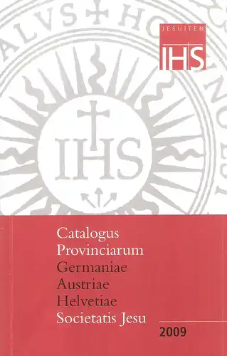 (Ohne Autor): Catalogus Provinciarum Germaniae Austriae Helvetiae Societatis Jesu. 