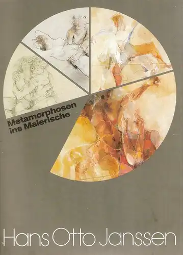 Janssen, Hans Otto (Künstler): Metamorphosen ins Malerische. (AUSSTELLUNG STÄDTISCHE GALERIE IM PARK, VIERSEN, 1987). 