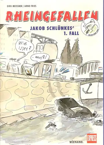 Meissner, Dirk / Fries, Arno: Rheingefallen : Jakob Schlünkes 1. Fall. 