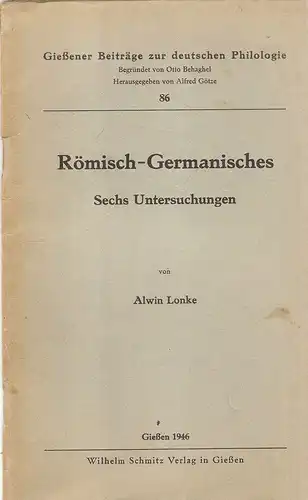 Lonke, Alwin: Römisch-Germanisches. 6 Untersuchungen. 