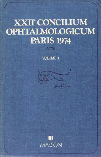 (International Council of Ophthalmology (Hrsg.): XXIIe Concilium ophtalmologicum, Paris 1974. Acta. Vol.1 (apart). 