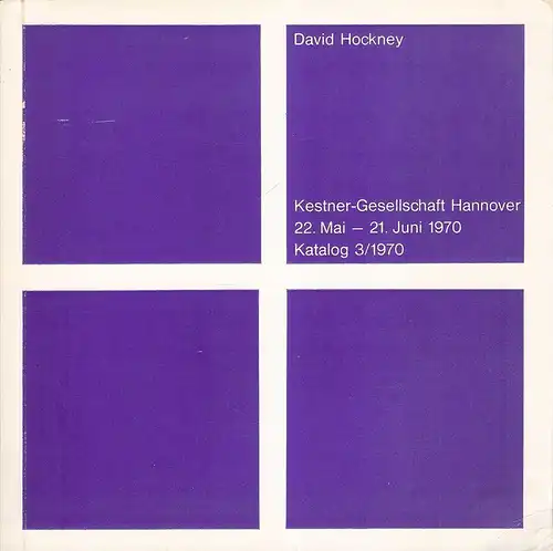 Schmied, Wieland (Hrsg.): David Hockney : 22. Mai - 21. Juni 1970, Kestner-Ges., Hannover. 