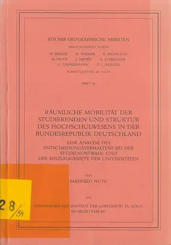 Nutz, Manfred: Räumliche Mobilität der Studierenden und Struktur des Hochschulwesens in der Bundesrepublik Deutschland. Eine Analyse des Entscheidungsverhaltens bei der Studienortwahl und der Einzugsgebiete der.. 