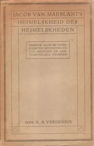 Verdenius, Andries Anton: Jacob van Maerlant's Heimelijkheid der heimelijkheden. Opnieuw naar de handschriften uitgegeven en van inleiding en aanteekeningen voorzien. 