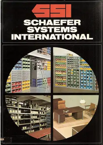 Schäefer-Gruppe, Neunkirchen (Hrsg.): SSI. Schaefer Systems International. (Fritz Schäfer GmbH. Fabriken für Lager-, Betriebs- und Büroeinrichtungen). 