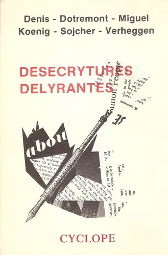 Denis - Dotremont - Miguel Koenig - Sojcher - Verheggen: Desecrytures Delyerantes. (Collection Lieu-Non-Lieu). 