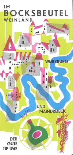 (Ohne Autor): Im Bocksbeutelweinland. Würzburg und Maindreieck. Der gute Tip 1969. 