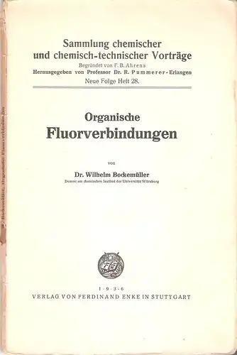 Bockemüller, Wilhelm: Organische Fluorverbindungen. (Sammlung chemischer und chemisch-technischer Vorträge ; N. F. H. 28). 