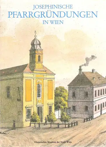Albrecht-Weinberger, Karl (Hrsg.): Josephinische Pfarrgründungen in Wien : 22. Februar bis 9. Juni 1985 / Wien Kultur ; Museen der Stadt Wien. (Historisches Museum der Stadt Wien: Sonderausstellung ; 92). 