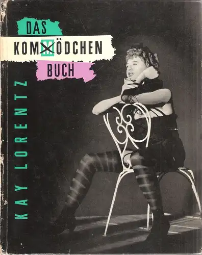 Lorentz, Kay / Düsseldorfer Kom(m)ödchen: Das Kommödchen-Buch. 