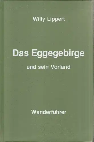 Lippert, Willy / Lippert, Lothar: Das Eggegebirge und sein Vorland. (Wanderführer). 